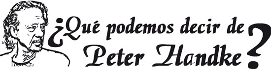 ¿Qué podemos decir de Peter Handke?